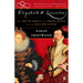 Elizabeth & Leicester: The Truth about the Virgin Queen and the Man She Loved