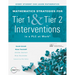 Mathematics Strategies for Tier 1 and Tier 2 Interventions in a PLC at Work(r): (Develop Your Students' Grade-Level Mathematical Reasoning and Problem