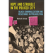 Hope and Struggle in the Policed City: Black Criminalization and Resistance in Philadelphia