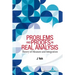 Problems and Proofs in Real Analysis