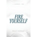 Fire Yourself