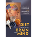 Diet Impacts on Brain and Mind