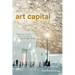 Art Capital: Museum Politics and the Making of the Louvre Abu Dhabi