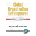 Global Organization Development: Managing Unprecedented Change