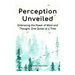 Perception Unveiled
