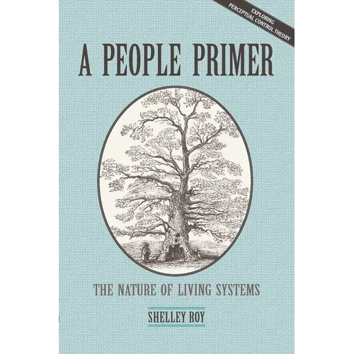 A People Primer: The Nature of Living Systems