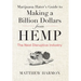 Marijuana Hater's Guide to Making a Billion Dollars from Hemp: The Next Disruptive Industry