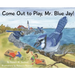 Come Out to Play, Mr. Blue Jay!