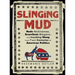 Slinging Mud: Rude Nicknames, Scurrilous Slogans, and Insulting Slang from Two Centuries of American Politics
