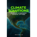 Climate Solutions: Current & Emerging Hopeful Options