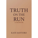 Truth on the Run: A Memoir