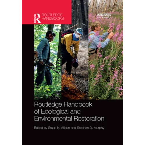 Routledge Handbook of Ecological and Environmental Restoration