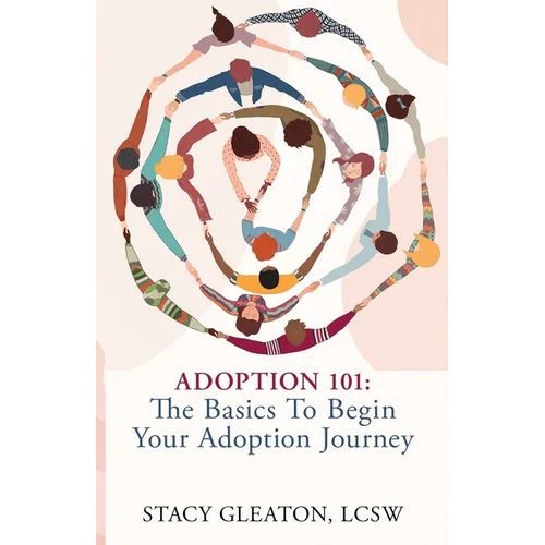 Adoption 101: The Basics to Begin Your Adoption Journey