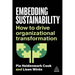 Embedding Sustainability: How to Drive Organizational Transformation