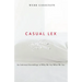 Casual Lex: An Informal Assemblage of Why We Say What We Say