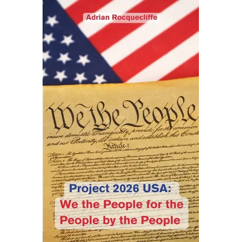 Project 2026 USA: We the People, For the People, By the People