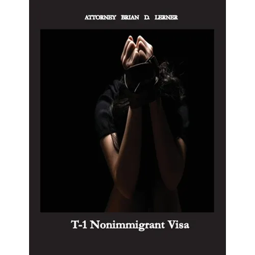 T-1 Nonimmigrant Visa: Being a victim of sex trafficking or work exploitation can result in getting a T Visa
