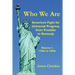 Who We Are: America's Fight for Universal Progress, from Franklin to Kennedy: Volume I - 1750s to 1850s