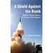 A Shield Against the Bomb: Ballistic Missile Defence in a Nuclear Environment
