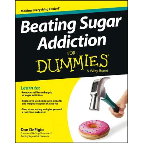 Beating Sugar Addiction For Dummies