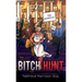 Bitch Hunt