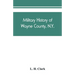 Military history of Wayne County, N.Y.: The County in the Civil War, 1861-1865