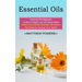 Essential Oils: Essential Oils Beginners Guide for Weight Loss and Stress Relief (Simple Homemade Essential Oils Natural Remedies to Improve Your Heal