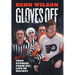 Gloves Off: Mostly True Stories from My Life in Hockey