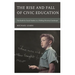 Rise and Fall of Civic Education: The Battle for Social Studies in a Shifting Historical Landscape