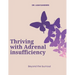 Thriving with Adrenal Insufficiency: Beyond the Burnout