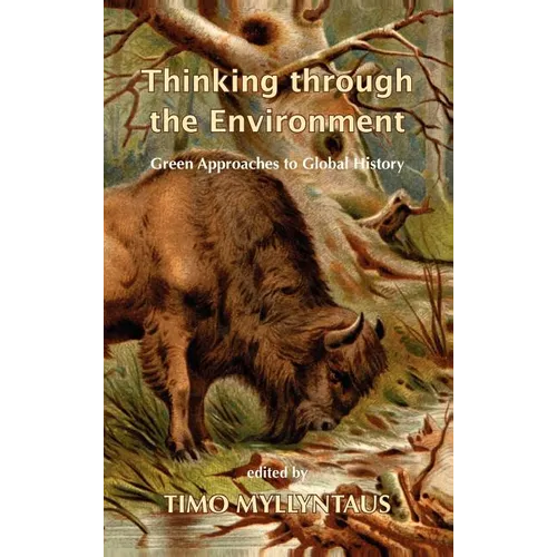 Thinking Through the Environment: Green Approaches to Global History