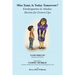 Miss Tami, Is Today Tomorrow?: Kindergarten in Alaska - Stories for Grown-Ups