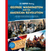 DK Super History George Washington and the American Revolution