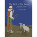 Birth of Our Savior Jesus Christ as told in the Bible