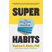 Superhabits: The Universal System for a Successful Life