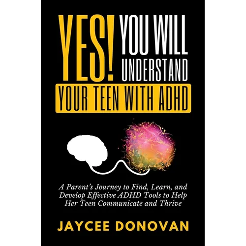 Yes! You WILL Understand Your Teen With ADHD