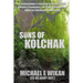 Sons of Kolchak: A company commander during the Vietnam Tet Offensive of 1968 tells the story of his men's raw courage and valor.