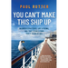 You Can't Make This Ship Up: Business Strategies, Life Lessons, and True Stories from Forty Years at Sea