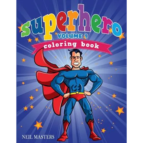 Superhero Coloring Book, Volume 1