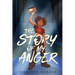 The Story of My Anger