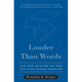 Louder Than Words: The New Science of How the Mind Makes Meaning