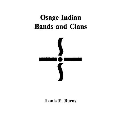 Osage Indian Bands and Clans