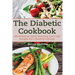 Diabetic Cookbook: 200 Recipes Delicious, Quick and Easy Low- Carb Recipes for a Healthy Lifestyle