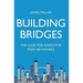 Building Bridges: The Case for Executive Peer Networks