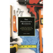 The Preparator's Handbook: A Practical Guide for Preparing and Installing Collection Objects