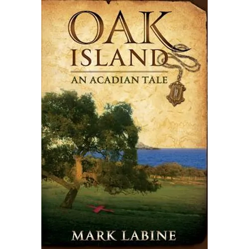 Oak Island An Acadian Tale