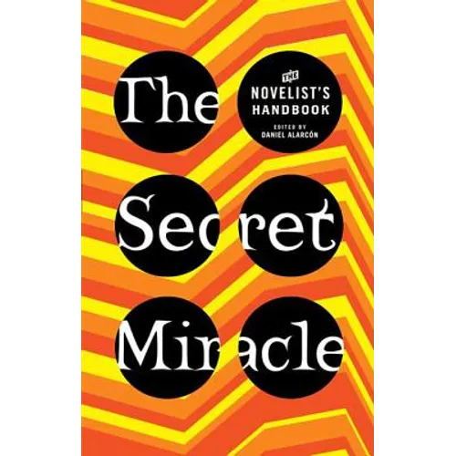 The Secret Miracle: The Novelist's Handbook