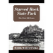 Starved Rock State Park: The First 100 Years