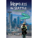 Hopeless in Seattle: A Foster Kid's Manifesto