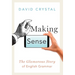 Making Sense: The Glamorous Story of English Grammar